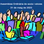 Convocatòria d’Assemblea General ordinària de socis i sòcies – 31 de maig de 2025